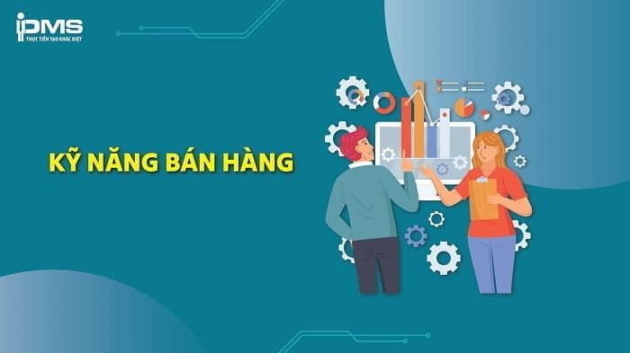 Kỹ năng bán hàng