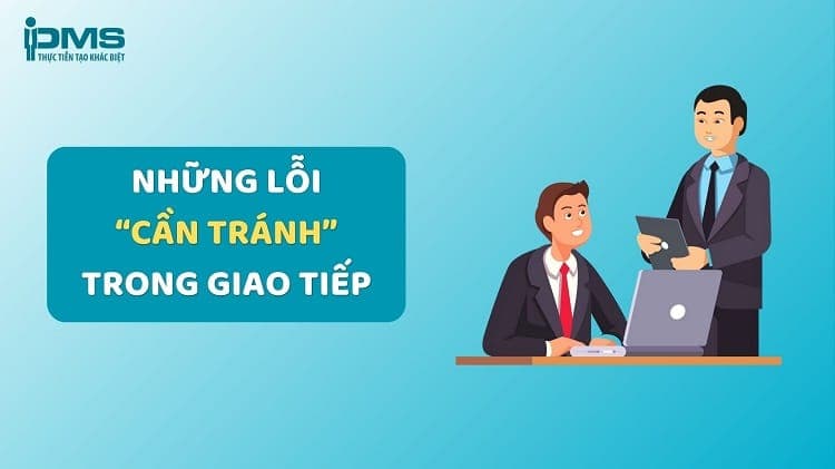 những lỗi cần tránh trong giao tiếp
