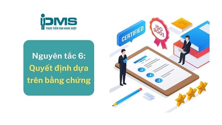 Nguyên tắc 6 Quyết định dựa trên bằng chứng