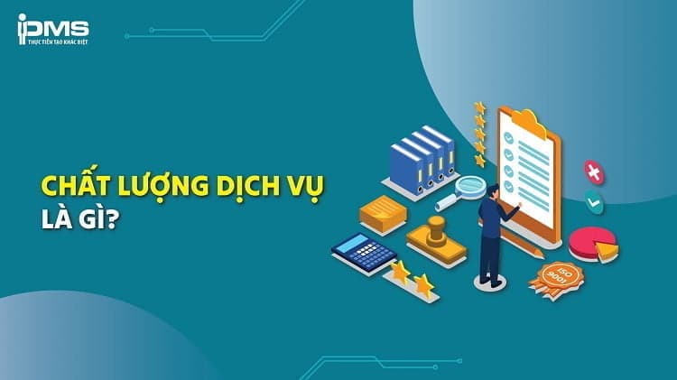 chất lượng dịch vụ là gì