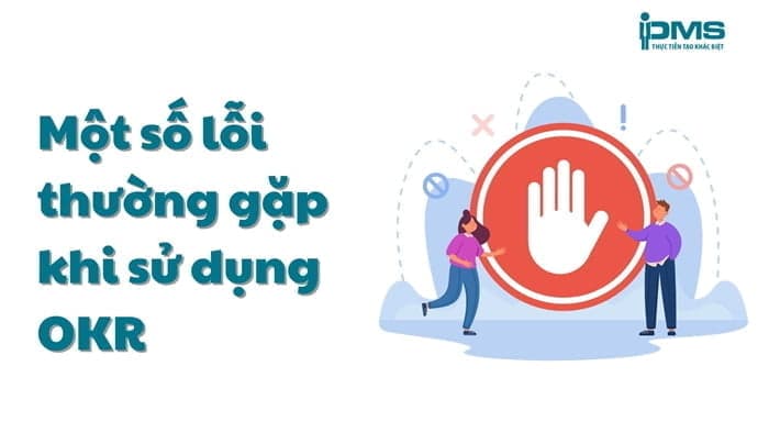 Một số lỗi thường gặp khi sử dụng OKR