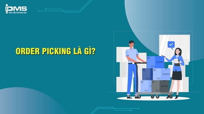 Order Picking là gì