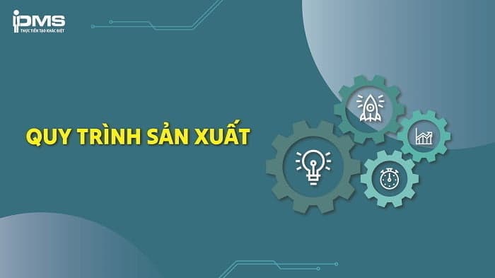 quy trình sản xuất
