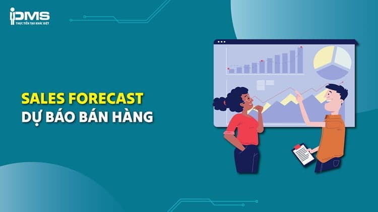 sales forecast dự báo bán hàng