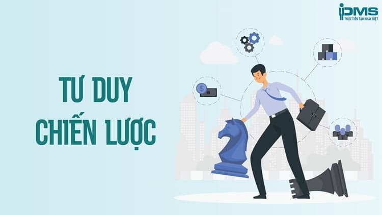 Năng lực tư duy chiến lược của lãnh đạo