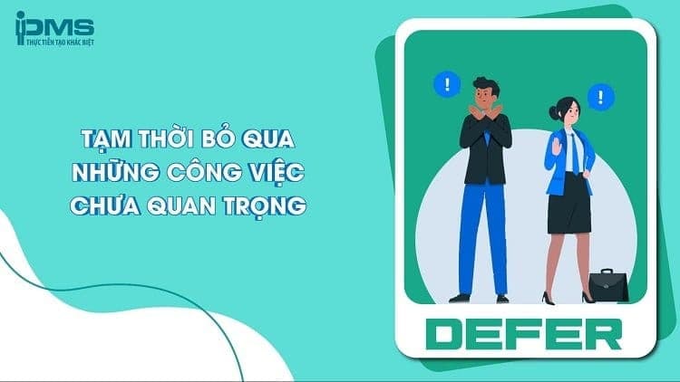 Tạm thời bỏ qua những công việc chưa quan trọng