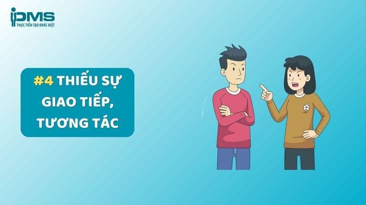 Thiếu sự giao tiếp, tương tác