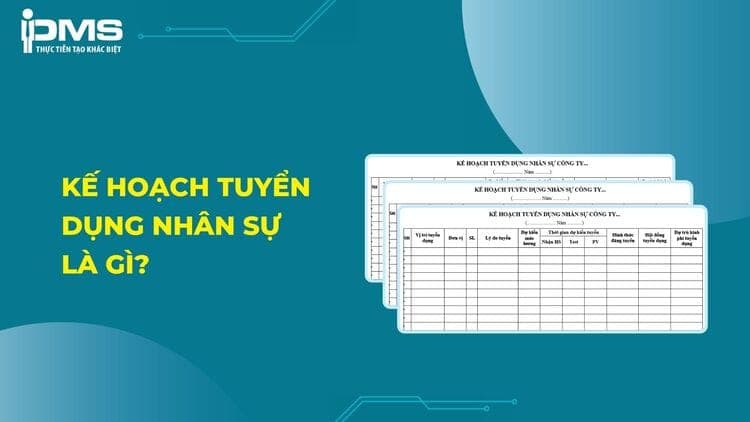 kế hoạch tuyển dụng nhân sự là gì