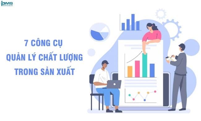 7 công cụ quản lý chất lượng trong sản xuất