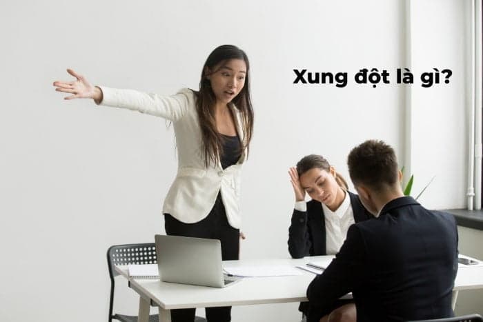 Xung đột là sự đối lập về các nhu cầu, giá trị và lợi ích với nhau