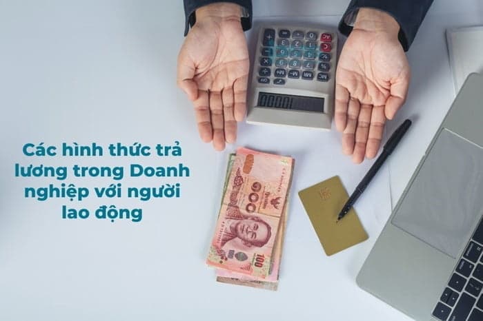 các hình thức trả lương cho người đi làm