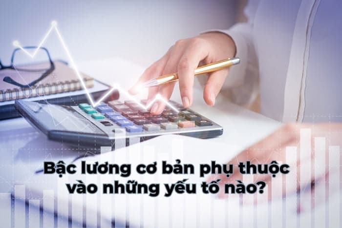 Các yếu tố của bậc lương cơ bản