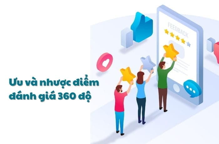 Ưu & nhược điểm của phương pháp đánh giá 360 độ