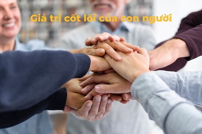 Giá trị cốt lõi của con người là gì