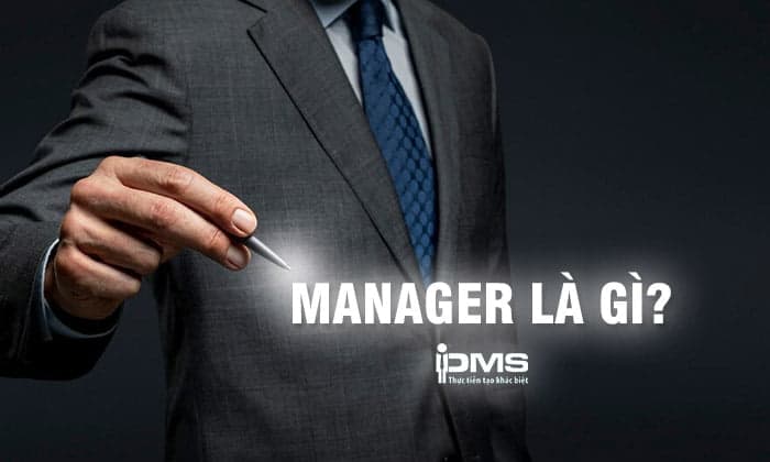manager là công việc gì