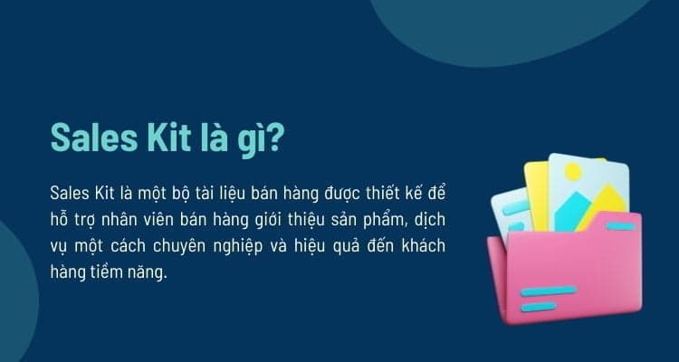 Sales Kit là một bộ tài liệu bán hàng dành cho nhân viên